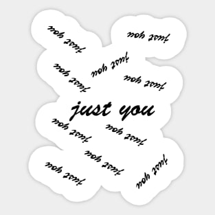 just you Sticker